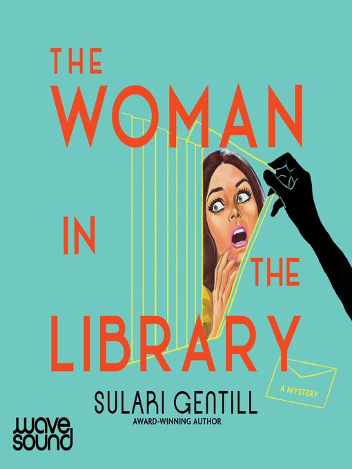 Title details for The Woman in the Library by Sulari Gentill - Available